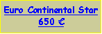 Text Box: Euro Continental Star650 