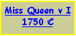 Text Box: Miss Queen v I1450 €