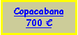 Text Box: Copacabana700 